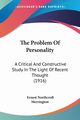 The Problem Of Personality, Merrington Ernest Northcroft