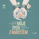 Moje ycie z narcyzem, Szczerbaty Joanna