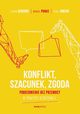 Konflikt, szacunek, zgoda Porozumienie bez przemocy w praktyce biznesowej, Berendt Joanna, Panas Monika, Lorenc Vesna