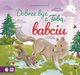 Dobrze by z Tob, babciu, Cholewiska-Szkolik Aniela