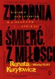 Zbrodnia i mier z mioci, Kuryowicz Renata