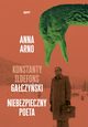 Konstanty Ildefons Gaczyski Niebezpieczny poeta, Arno Anna