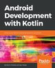 Android Development with Kotlin, Moskala Marcin