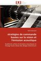 Stratgies de commande bases sur la vision et l''mission acoustique, KAMGUEM-R