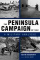 The Peninsula Campaign of 1862, Dougherty Kevin