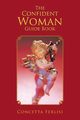 THE CONFIDENT WOMAN GUIDE BOOK, FERLISI CONCETTA