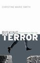 Risking the Terror, Smith Christine Marie