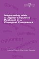 Negotiating with a Logical-Linguistic Protocol in a Dialogical Framework, Cazalla Maria Dolors Martinez