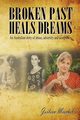 Broken Past Heals Dreams, Mischel Joileen