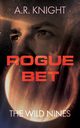 Rogue Bet, Knight A.R.