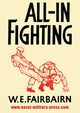 ALL-IN FIGHTING, Fairbairn W E