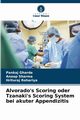 Alvorado's Scoring oder Tzanaki's Scoring System bei akuter Appendizitis, Gharde Pankaj