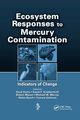 Ecosystem Responses to Mercury Contamination, 