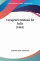 Voyageurs Francais En Italie (1865), Dumesnil Antoine Jules