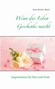 Wenn das Leben Geschenke macht, Busch Anne-Kerstin