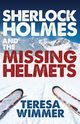 Sherlock Holmes and the Missing Helmets, Wimmer Teresa