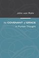 The Covenant of Grace in Puritan Thought, Von Rohr John