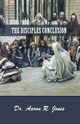 The Disciples Conclusion, Jones Dr. Aaron R