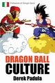 Dragon Ball Culture Volume 1, Padula Derek
