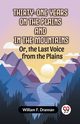 Thirty-One Years On The Plains And In The Mountains Or, The Last Voice From The Plains, F. Drannan William