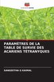PARAM?TRES DE LA TABLE DE SURVIE DES ACARIENS TTRANYQUES, KAIMAL SANGEETHA G