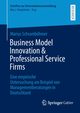 Business Model Innovation & Professional Service Firms, Schrambhmer Marius