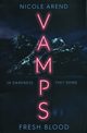 Vamps: Fresh Blood, Arend Nicole