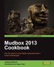 Mudbox 2013 Cookbook, Roland Jeremy