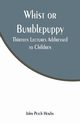 Whist or Bumblepuppy, Hewby John Petch