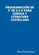 PROGRAMACIN DE 3? DE E.S.O PARA LENGUA Y LITERATURA CASTELLANA, Pareja Olcina Mara