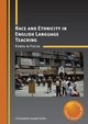 Race and Ethnicity in English Language Teaching, Jenks Christopher Joseph