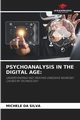 PSYCHOANALYSIS IN THE DIGITAL AGE, da Silva Michele