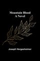 Mountain Blood, Hergesheimer Joseph