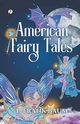 American Fairy Tales, BAUM L. FRANK