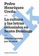 La cultura y las letras coloniales en Santo Domingo, Henrquez Ure?a Pedro