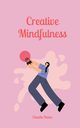 Creative Mindfulness, Kuma Claudia