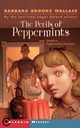 The Perils of Peppermints, Wallace Barbara Brooks
