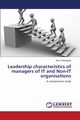 Leadership characteristics of managers of IT and Non-IT organisations, Chalangady Alex