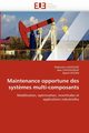 Maintenance opportune des syst?mes multi-composants, Collectif