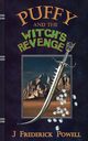 Puffy and the Witch's Revenge, Powell J. Frederick