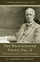 The Westminster Pulpit vol. X, Morgan G. Campbell