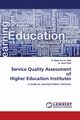 Service Quality Assessment of Higher Education Institutes, Patel Dr Baxis Kumar