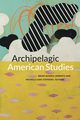 Archipelagic American Studies, 