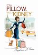 It's A Pillow, Not A Kidney, DiVersa Angelina