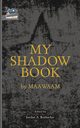 My Shadow Book, Maawaam