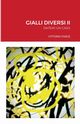GIALLI DIVERSI II, FASCE VITTORIO