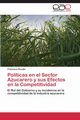 Polticas en el Sector Azucarero y sus Efectos en la Competitividad, Roeder Francisco