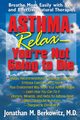 Asthma, Berkowitz M.D. Jonathan M.