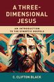 A Three-Dimensional Jesus, Black C.  Clifton