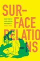 Surface Relations, Huang Vivian L.